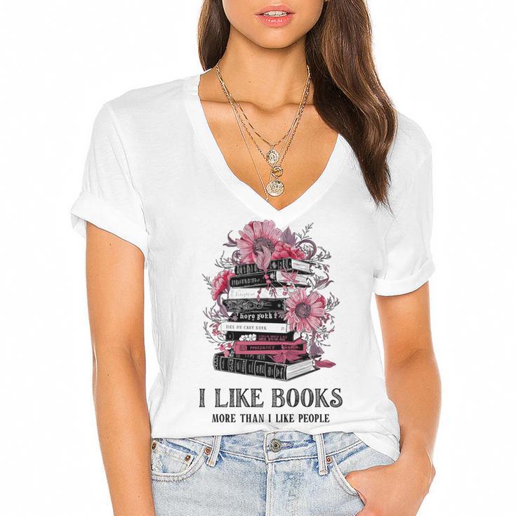I Like Books More Than I Like People Reader Teacher Bookworm Women's Jersey Short Sleeve Deep V-Neck Tshirt				