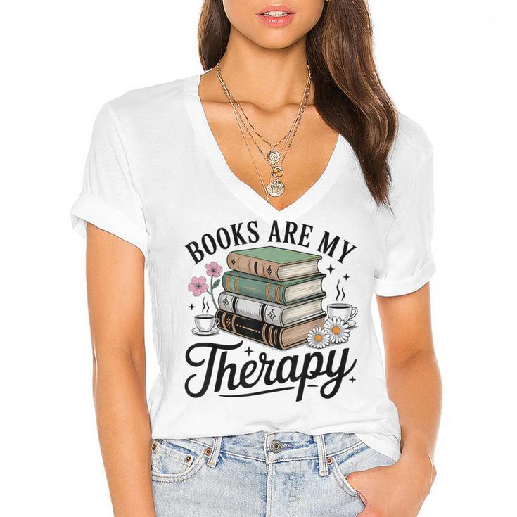 Books Are My Therapy Bookworm Reading Women's Jersey Short Sleeve Deep V-Neck Tshirt				