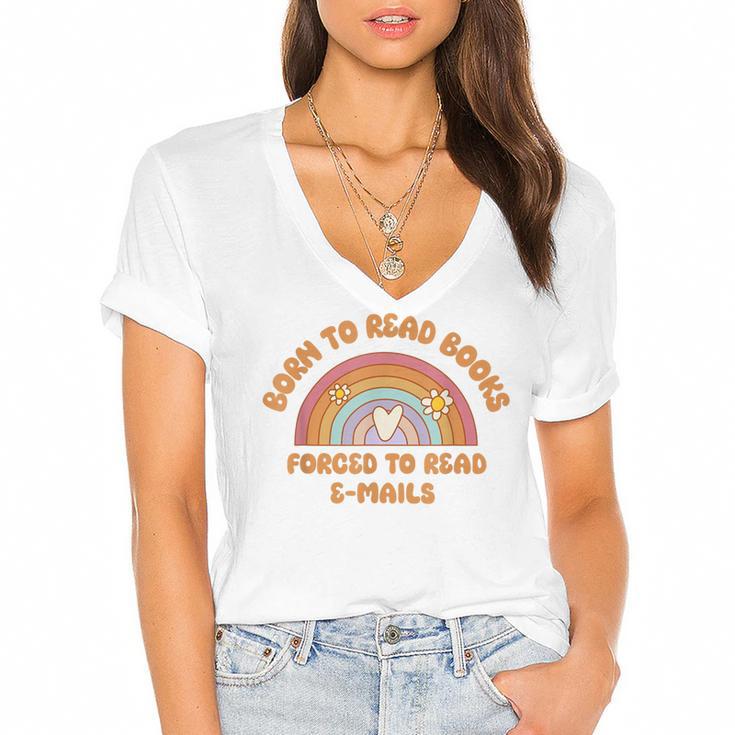 Born To Read Books Forced To Emails Vintage Retro Rainbow Women's Jersey Short Sleeve Deep V-Neck Tshirt				