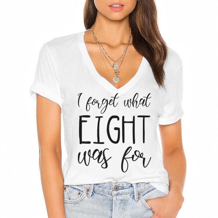 I Forget What 8 Was For Nostalgia Vintage Humor Women's Jersey Short Sleeve Deep V-Neck Tshirt