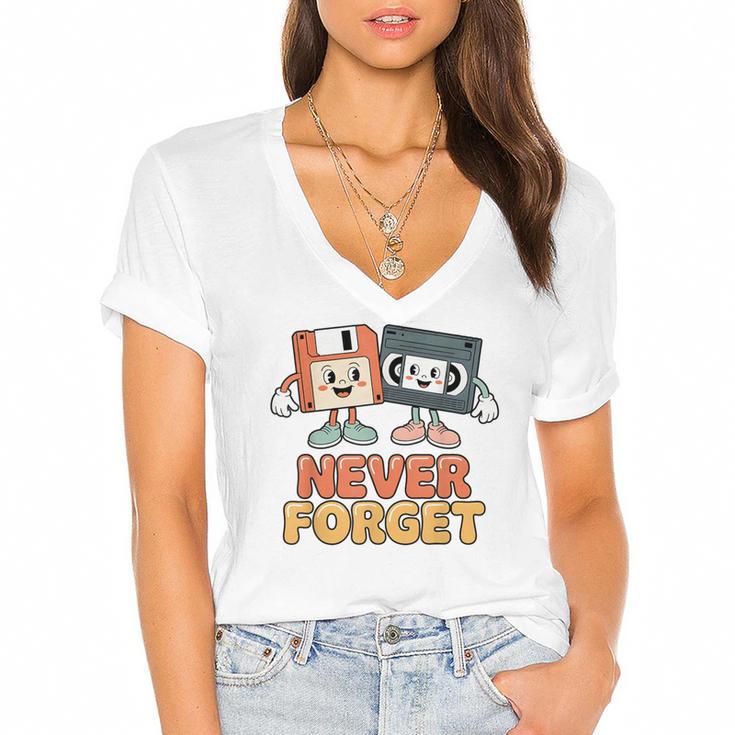 Never Forget Retro Old Technology Nostalgia Women's Jersey Short Sleeve Deep V-Neck Tshirt				