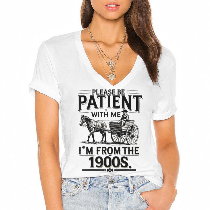 Funny Fathers Day Funny Please Be Patient I'm From The 1900s Women's Jersey Short Sleeve Deep V-Neck Tshirt				