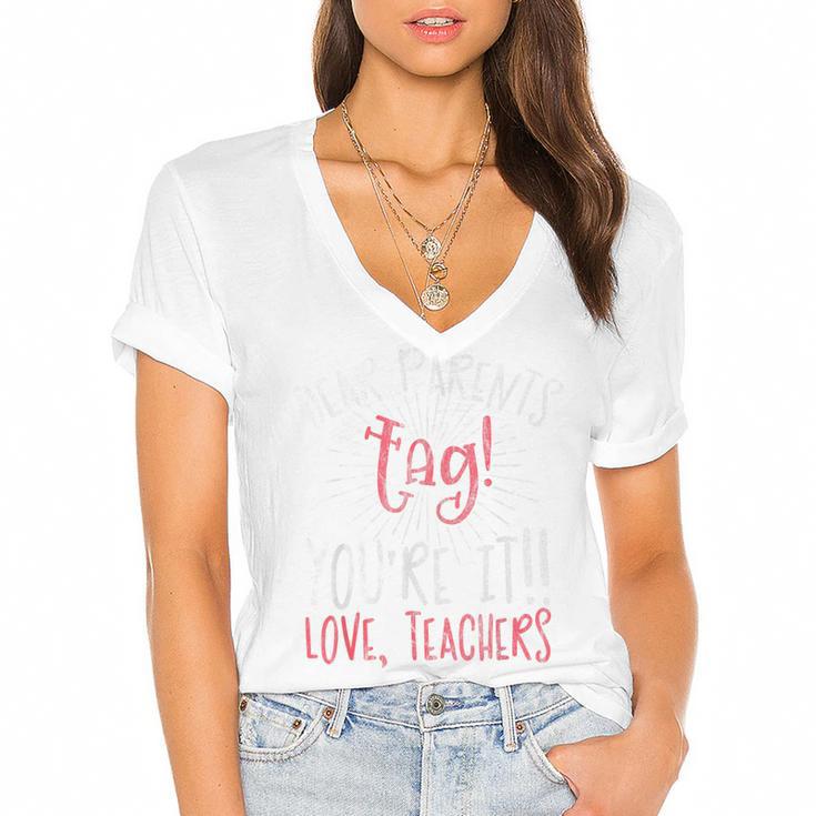 Graduation Teacher Shirt Dear Parents Tag Your It Men Women Kids Women's Jersey Short Sleeve Deep V-Neck Tshirt