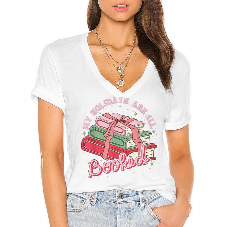 My Holidays Are All Booked Christmas Reading Books Bookish Women's Jersey Short Sleeve Deep V-Neck Tshirt