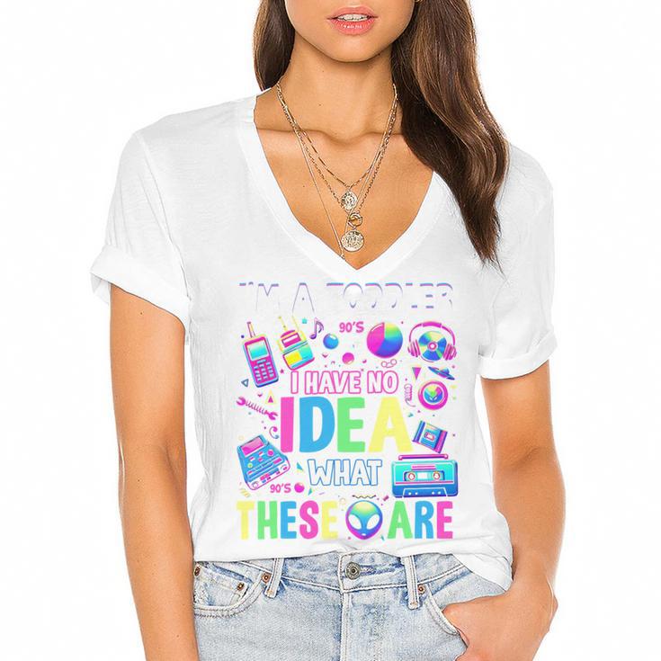 I'm A Toddler I Have No Ideas Retro Vintage 90s Nostalgia Women's Jersey Short Sleeve Deep V-Neck Tshirt