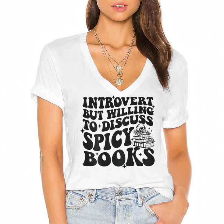 Introvert But Willing To Discuss Spicy Books Women's Jersey Short Sleeve Deep V-Neck Tshirt				