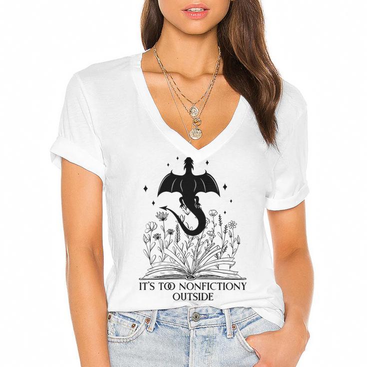 It's Too Nonfictiony Outside Book Dragon Reading Fantasy Era Premium Tri-Blend Women's Jersey Short Sleeve Deep V-Neck Tshirt				
