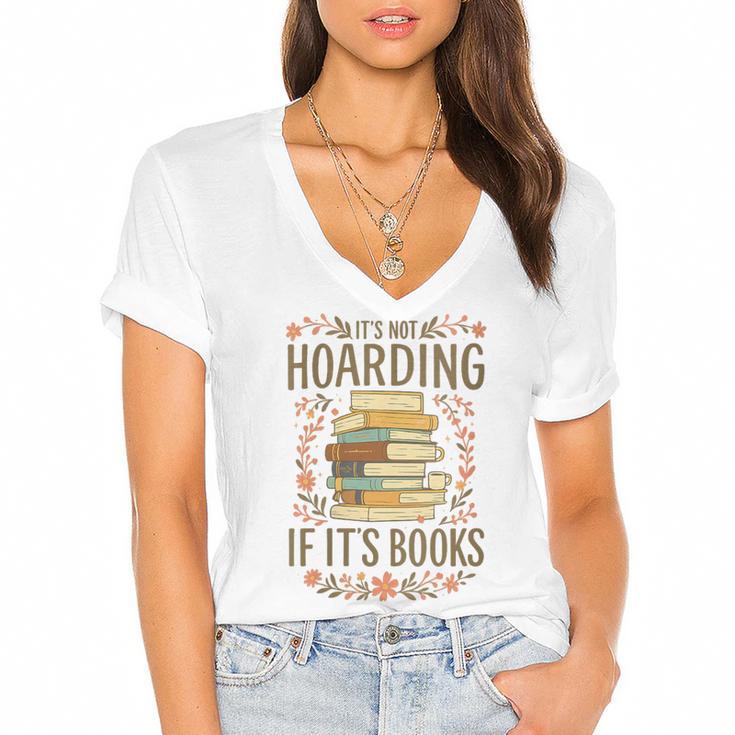 It's Not Hoarding If It's Books Book Lover Graphic Women's Jersey Short Sleeve Deep V-Neck Tshirt				