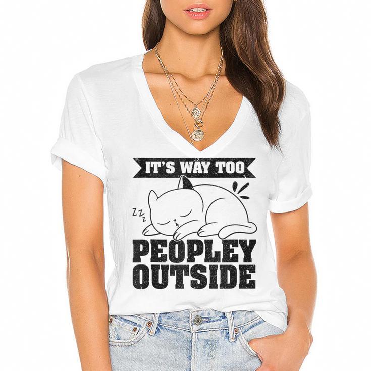 It's Way Too Peopley Outside Anti Social Introvert Women's Jersey Short Sleeve Deep V-Neck Tshirt