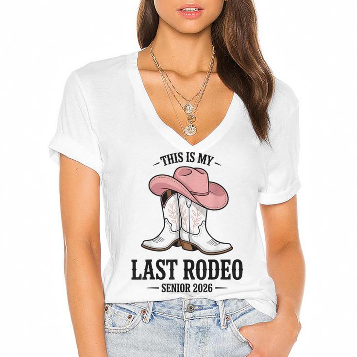 This Is My Last Rodeo Senior 2026 Cowgirl Graduation Women's Jersey Short Sleeve Deep V-Neck Tshirt				