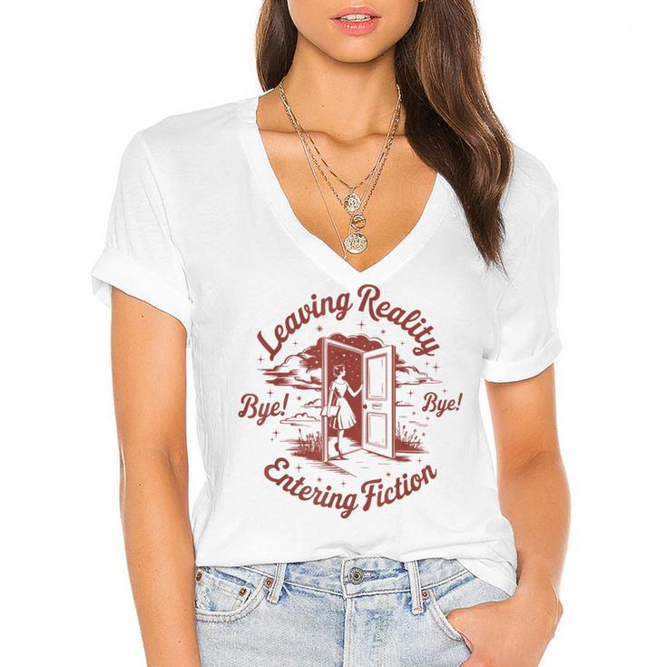 Leaving Reality Entering Fiction Book Lover Women's Jersey Short Sleeve Deep V-Neck Tshirt				