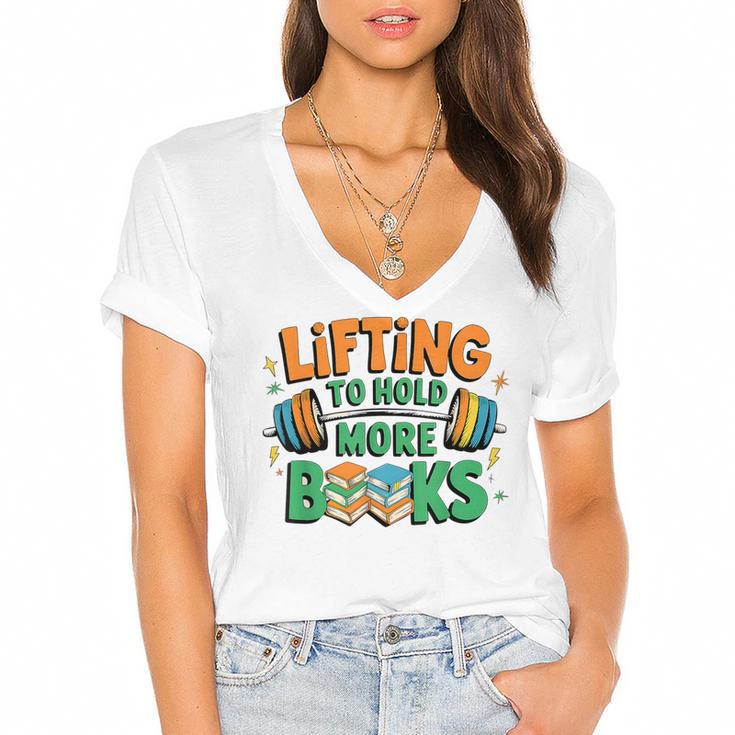 Lifting To Hold More Books Weightlifting Workout Gym Lover Women's Jersey Short Sleeve Deep V-Neck Tshirt				