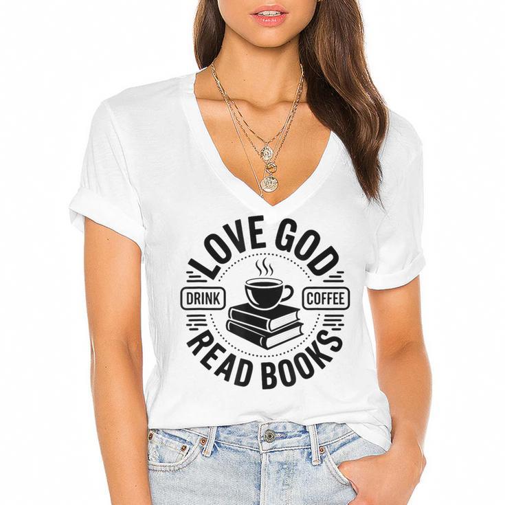 Love God Drink Coffee Read Books Christian Book Lover Women's Jersey Short Sleeve Deep V-Neck Tshirt				