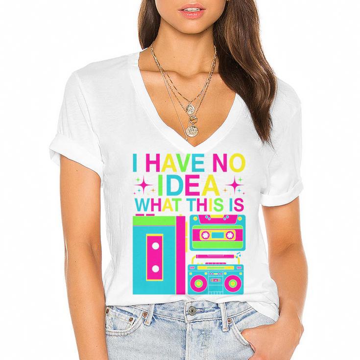 I Have No Idea What This Is Retro 70's 80's 90's Nostalgia Premium Tri-Blend Women's Jersey Short Sleeve Deep V-Neck Tshirt