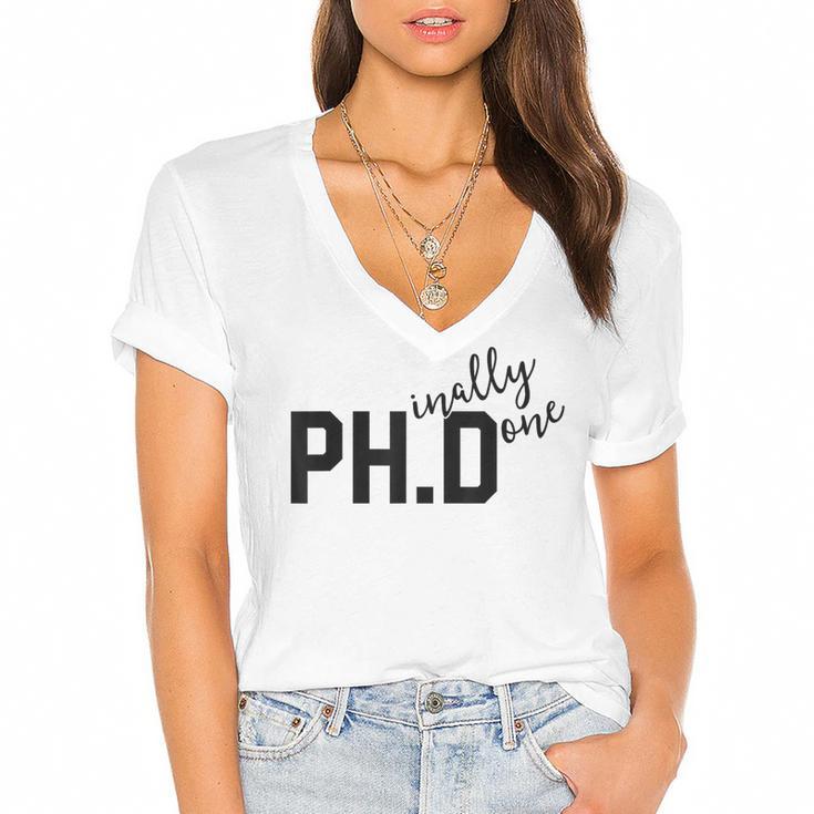 PhD Shirt Phinally Finally Done Graduation Her Women's Jersey Short Sleeve Deep V-Neck Tshirt				
