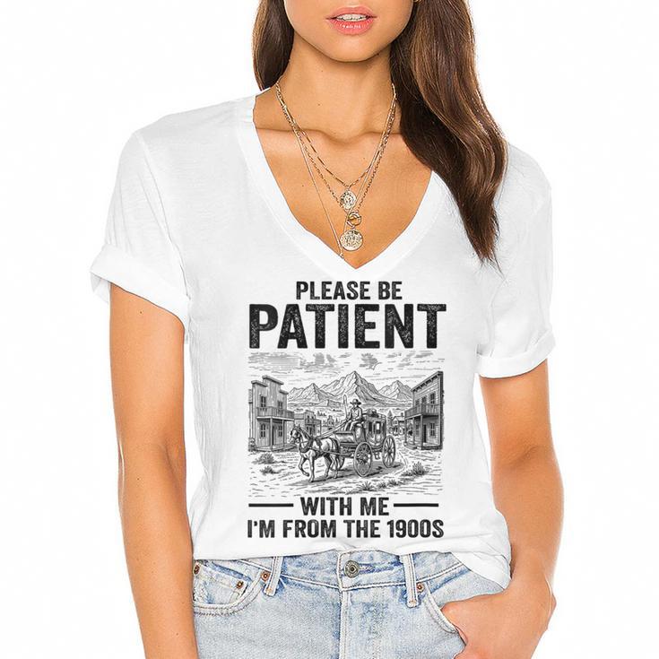 Please Be-Patient With-Me I'm From The 1900s Oregon Trail Women's Jersey Short Sleeve Deep V-Neck Tshirt				