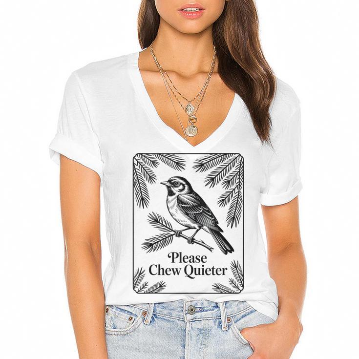 Please Chew Quieter Introvert Nature Bird Lover Women's Jersey Short Sleeve Deep V-Neck Tshirt