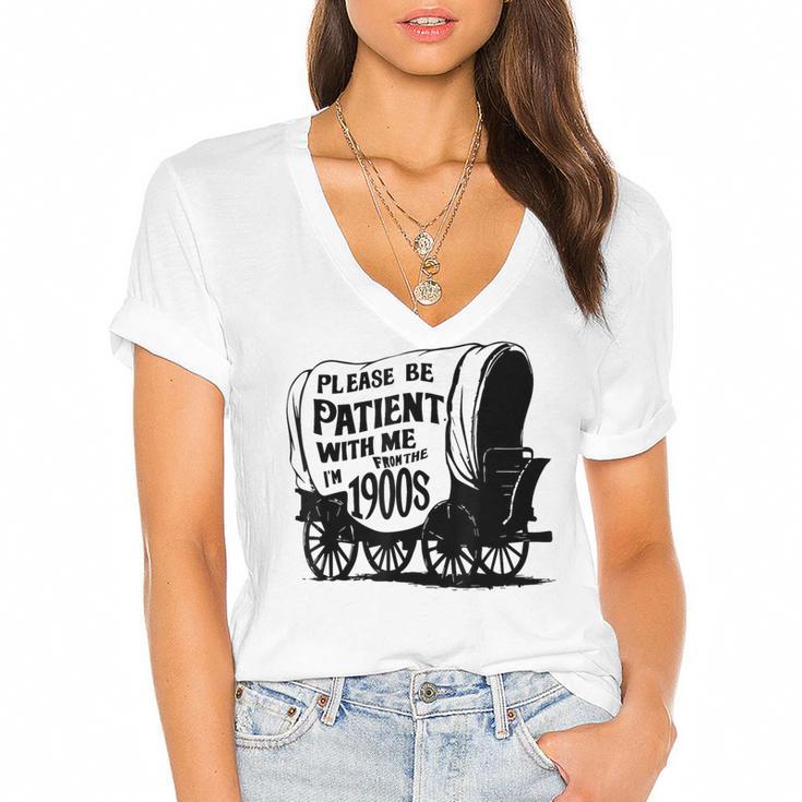 Please Be Patient With Me I'm From The 1900s Covered Wagon Women's Jersey Short Sleeve Deep V-Neck Tshirt