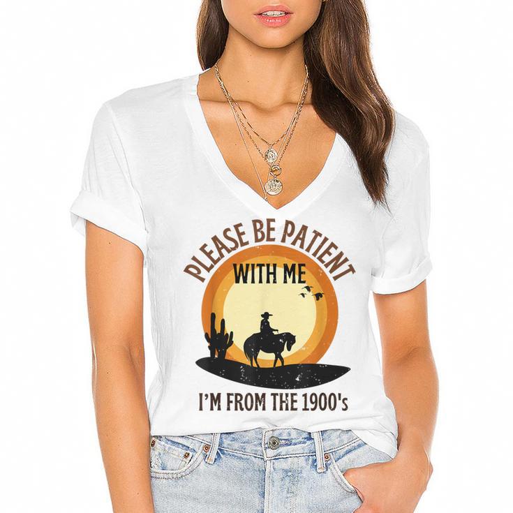 Please Be Patient With Me I'm From The 1900s Cowboy Women's Jersey Short Sleeve Deep V-Neck Tshirt				