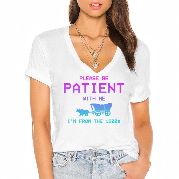 Please Be Patient With Me I'm From The 1900s Father Day Premium Women's Jersey Short Sleeve Deep V-Neck Tshirt				