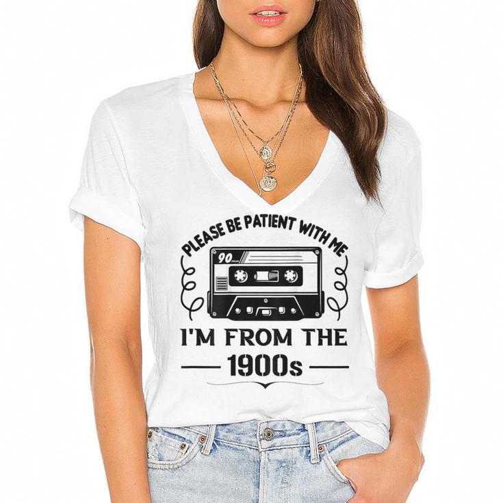 Please Be Patient With Me I'm From The 1900s Sarcastic Idea Women's Jersey Short Sleeve Deep V-Neck Tshirt