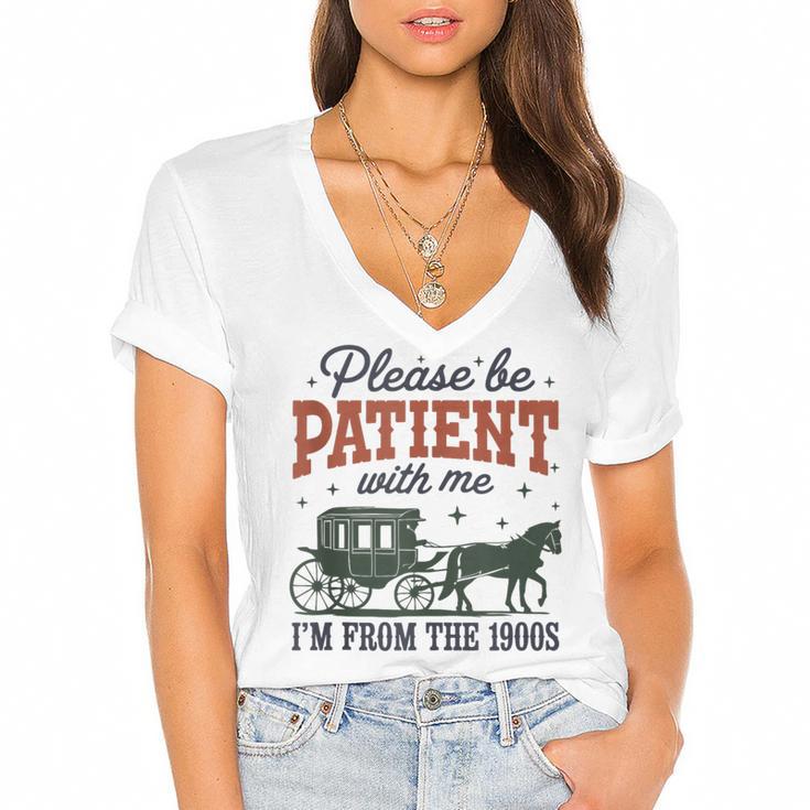 Please Be Patient I'm From The 1900s Throwback Women's Jersey Short Sleeve Deep V-Neck Tshirt				