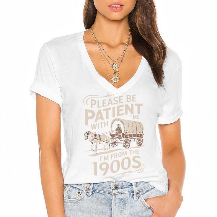 Please Be Patient With Me I'm From The 1900s Western Humor Women's Jersey Short Sleeve Deep V-Neck Tshirt Please Be Patient With Me I'm From The 1900s Western Humor Women's Jersey Short Sleeve Deep V-Neck Tshirt
