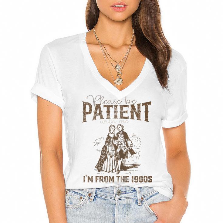 Please Be Patient Whith Me I'm From The 1900s Wife Husband Women's Jersey Short Sleeve Deep V-Neck Tshirt				