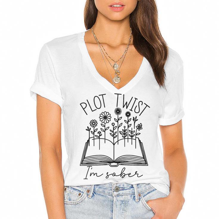 Plot Twist I'm Sober Women's Sobriety Book Reading Literary Women's Jersey Short Sleeve Deep V-Neck Tshirt				
