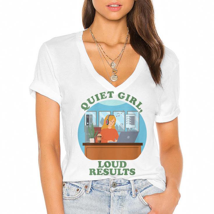Quiet Girl Loud Results Introvert Office Staff Secretary Women's Jersey Short Sleeve Deep V-Neck Tshirt				