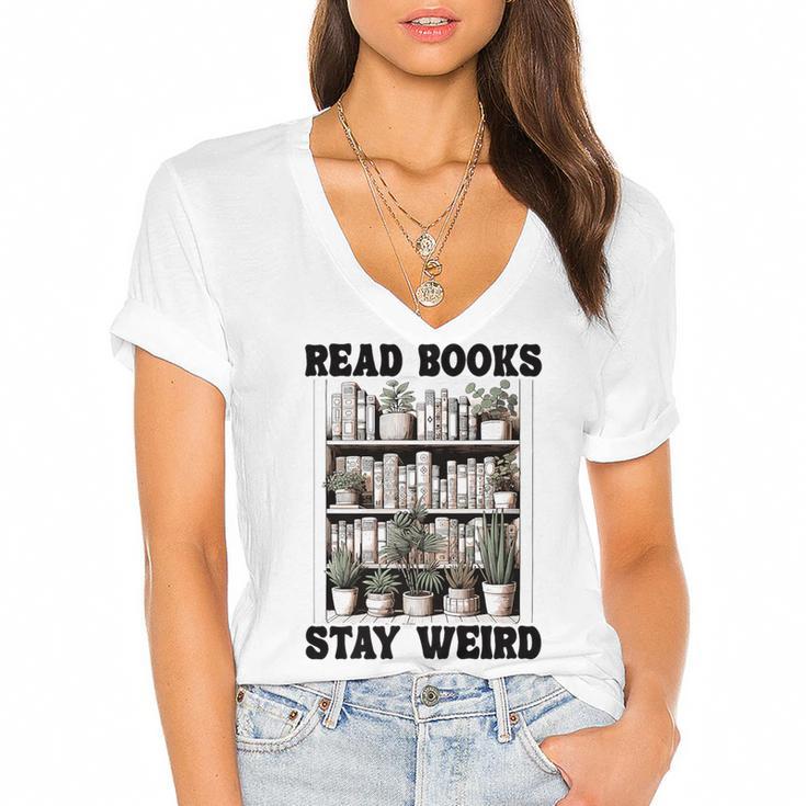 Read Books Stay Weird Book Lover Joke Introvert Reading Premium Women's Jersey Short Sleeve Deep V-Neck Tshirt