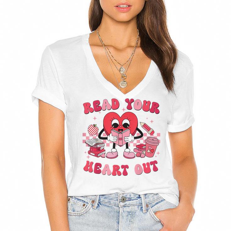 Read Your Heart Out Valentines Day Teachers Book Lovers Women's Jersey Short Sleeve Deep V-Neck Tshirt				