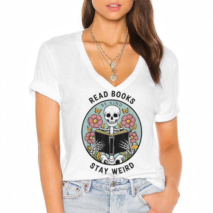 Reader Skeleton Read Books Be Kind Stay Weird Women's Jersey Short Sleeve Deep V-Neck Tshirt				