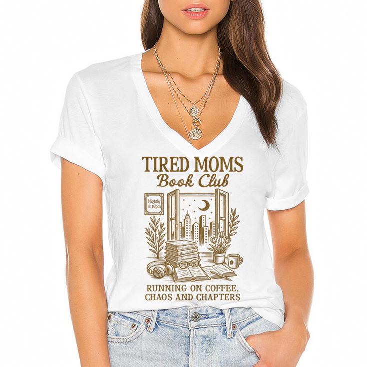 Reading Book Lover Bookish Motherhood Tired Moms Book Club Women's Jersey Short Sleeve Deep V-Neck Tshirt				