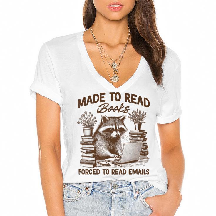 Reading Book Lover Made To Read Books Forces To Read Emails Women's Jersey Short Sleeve Deep V-Neck Tshirt				
