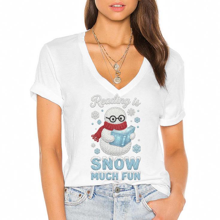 Reading Is Snow Much Fun Book Lover Winter Snowman Humor Women's Jersey Short Sleeve Deep V-Neck Tshirt				