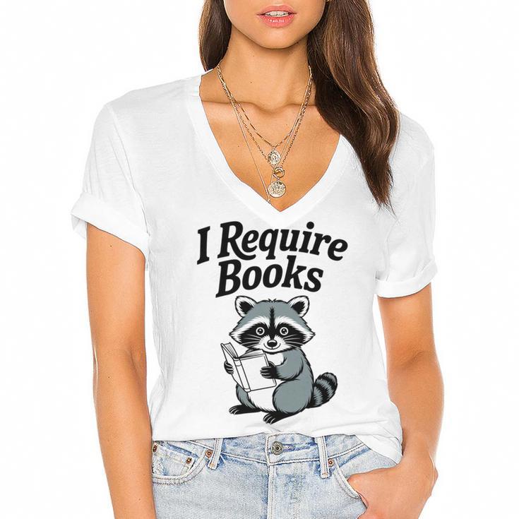 I Require Books Raccoon Reading For Book Lovers Women's Jersey Short Sleeve Deep V-Neck Tshirt				