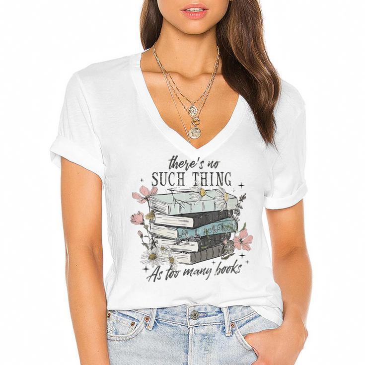 There's No Such Thing As Too Many Book Women's Jersey Short Sleeve Deep V-Neck Tshirt				