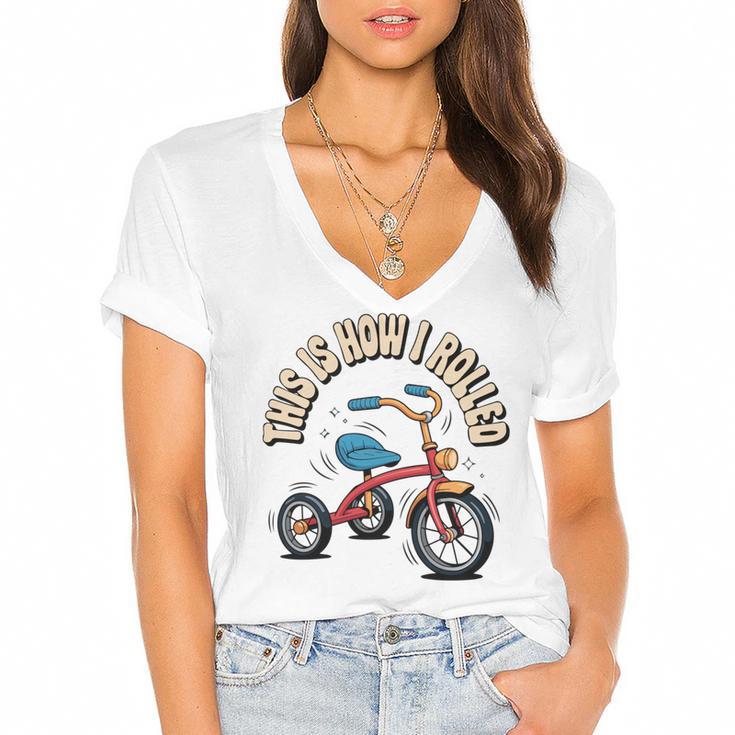 This How I Rolled Retro Tricycle 80s 90s Kid Nostalgia Women's Jersey Short Sleeve Deep V-Neck Tshirt