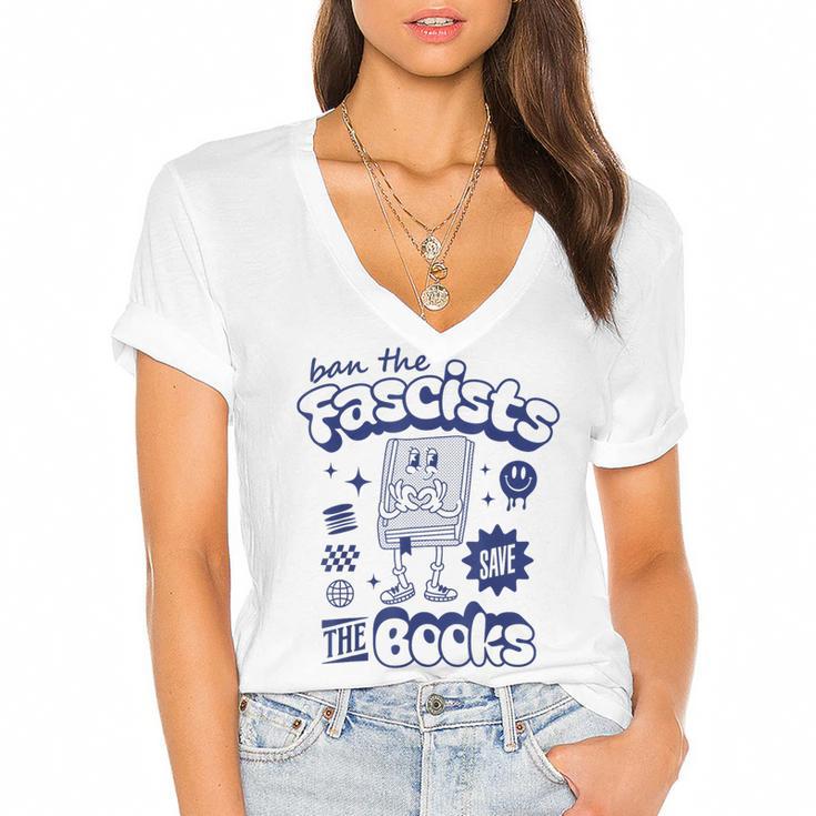 Save The Books Ban Fascists Stand For Book Readers Women's Jersey Short Sleeve Deep V-Neck Tshirt				