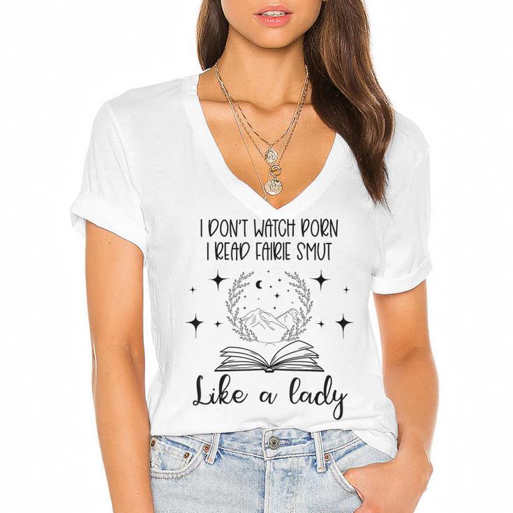 Smutty Book Lovers Romantasy Dark Fairy Tales Romance Reader I Dont Watch Porn Small Grey Women's Jersey Short Sleeve Deep V-Neck Tshirt				