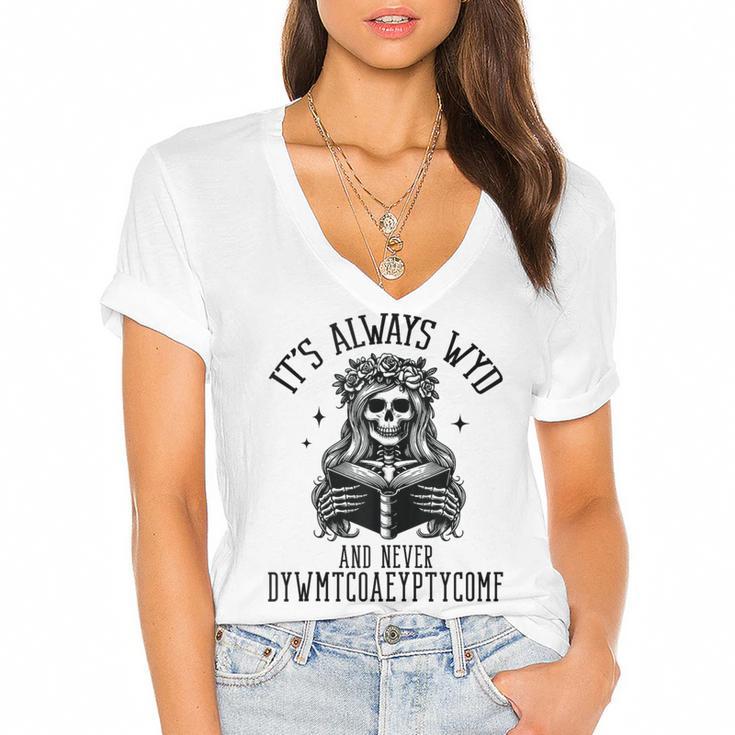 Smutty Spicy Book Its Always WYD And Never DYWMTCOAEYPTYCOMF Women's Jersey Short Sleeve Deep V-Neck Tshirt