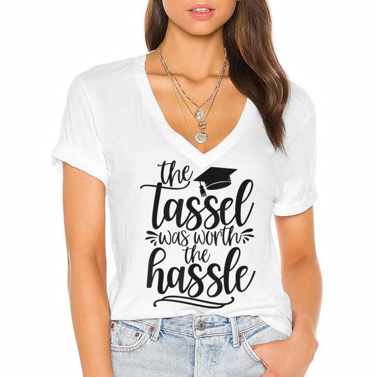 The Tassel Was Worth The Hassle Graduation Women's Jersey Short Sleeve Deep V-Neck Tshirt				