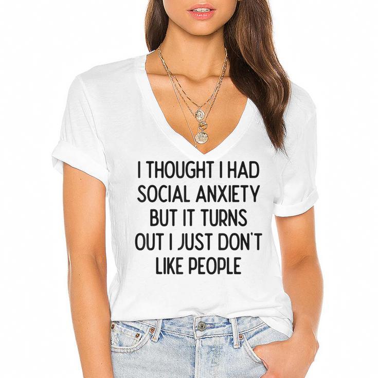 I Thought I Had Social Anxiety Introvert Slogan Women's Jersey Short Sleeve Deep V-Neck Tshirt