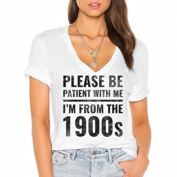 Vintage Please Be Patient With Me I'm From The 1900s Humor Women's Jersey Short Sleeve Deep V-Neck Tshirt