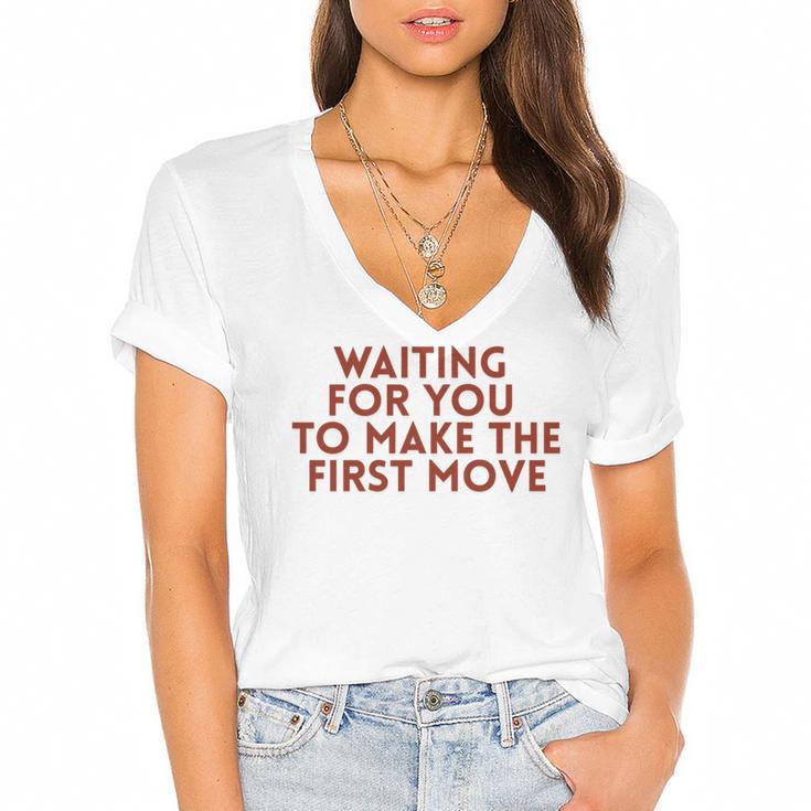 Waiting For You To Make The First Move Introvert Minimal Women's Jersey Short Sleeve Deep V-Neck Tshirt