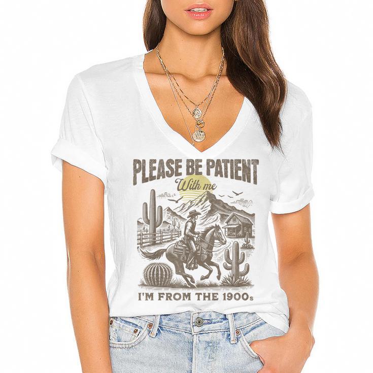 Western Please Be Patient With Me I'm From The 1900s Women's Jersey Short Sleeve Deep V-Neck Tshirt				
