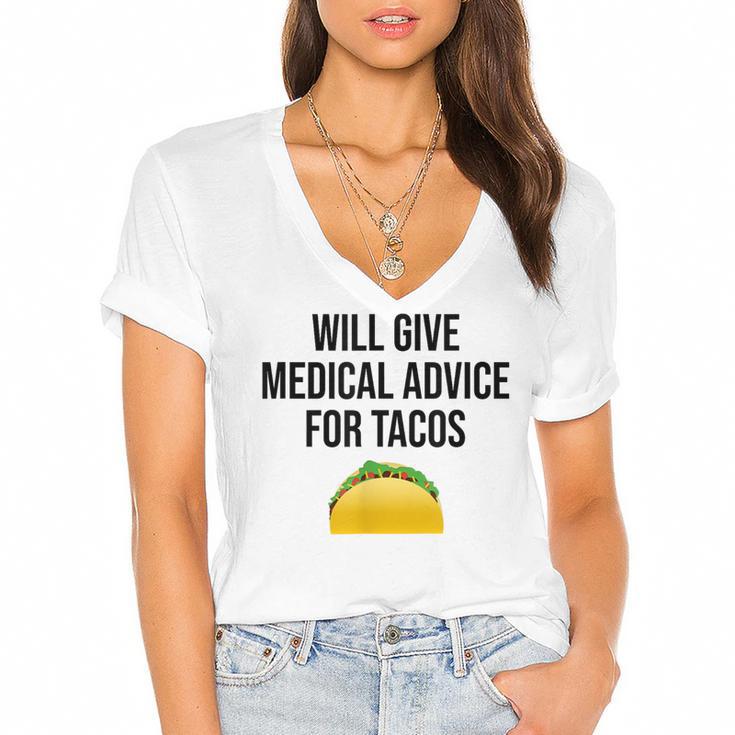 Will Give Medical Advice For Tacos Shirt Graduation MD Women's Jersey Short Sleeve Deep V-Neck Tshirt				