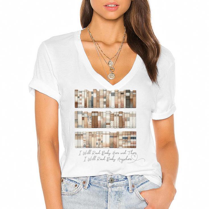 I Will Read Books Here And There I Will Read Books Anywhere Women's Jersey Short Sleeve Deep V-Neck Tshirt