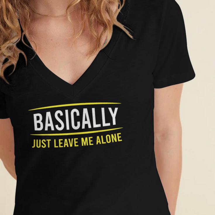 Basically Just Leave Me Alone Introvert Sarcasm Women's Jersey Short Sleeve Deep V-Neck Tshirt